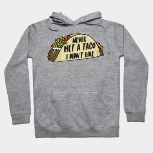 Never Met A Taco I Didn't Like Hoodie